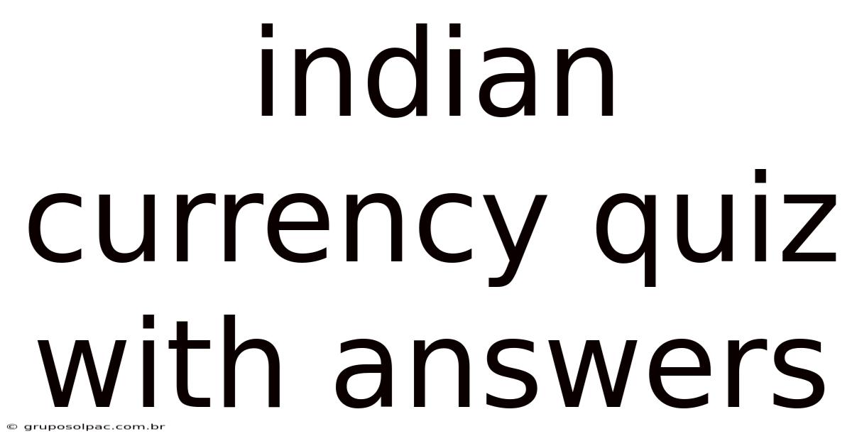 Indian Currency Quiz With Answers