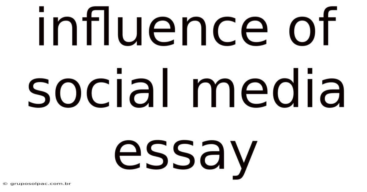 Influence Of Social Media Essay