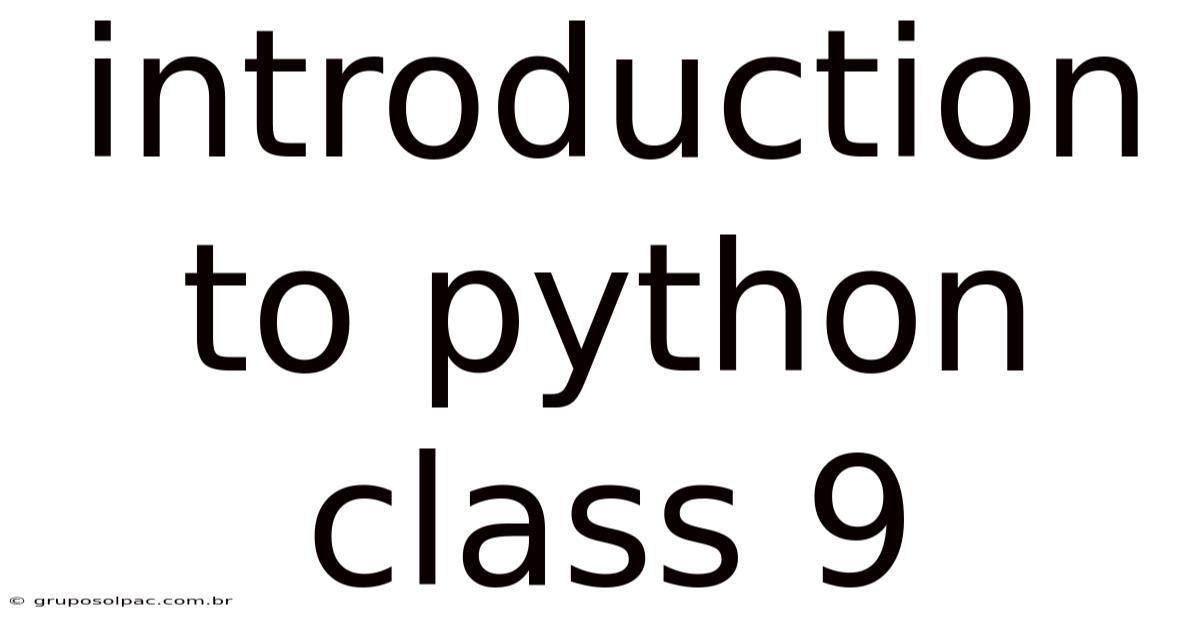 Introduction To Python Class 9
