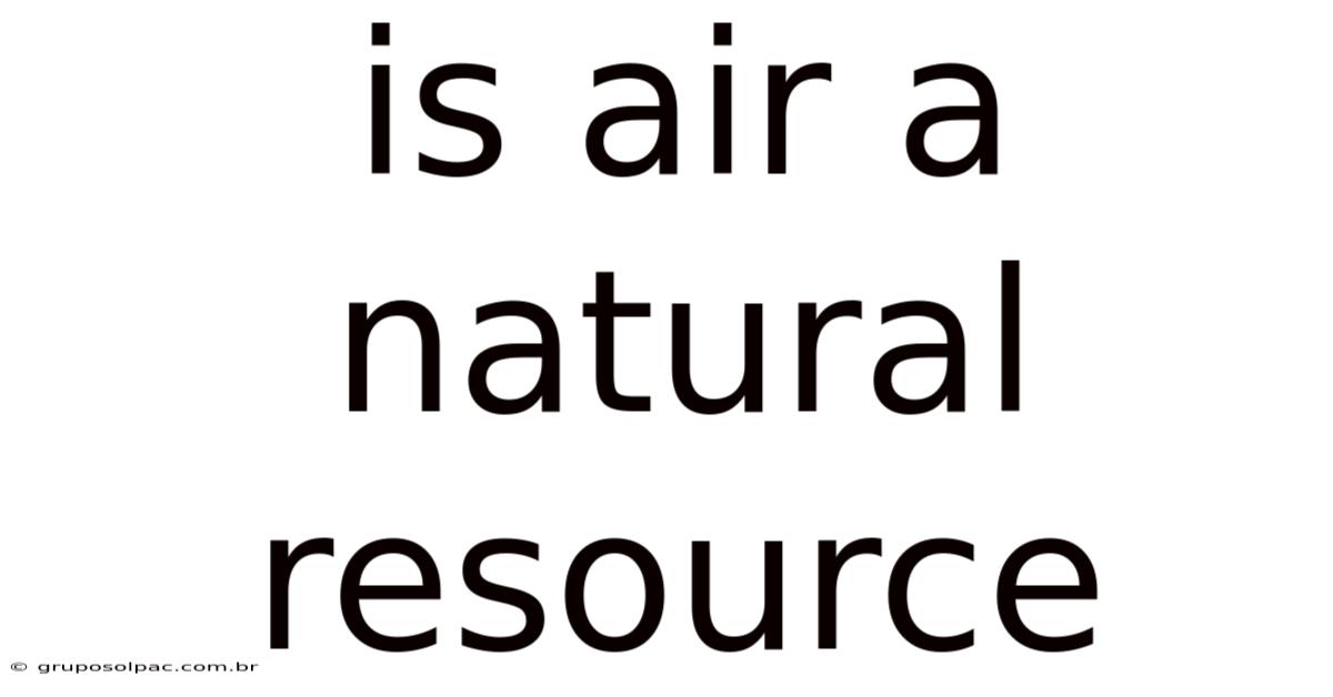 Is Air A Natural Resource