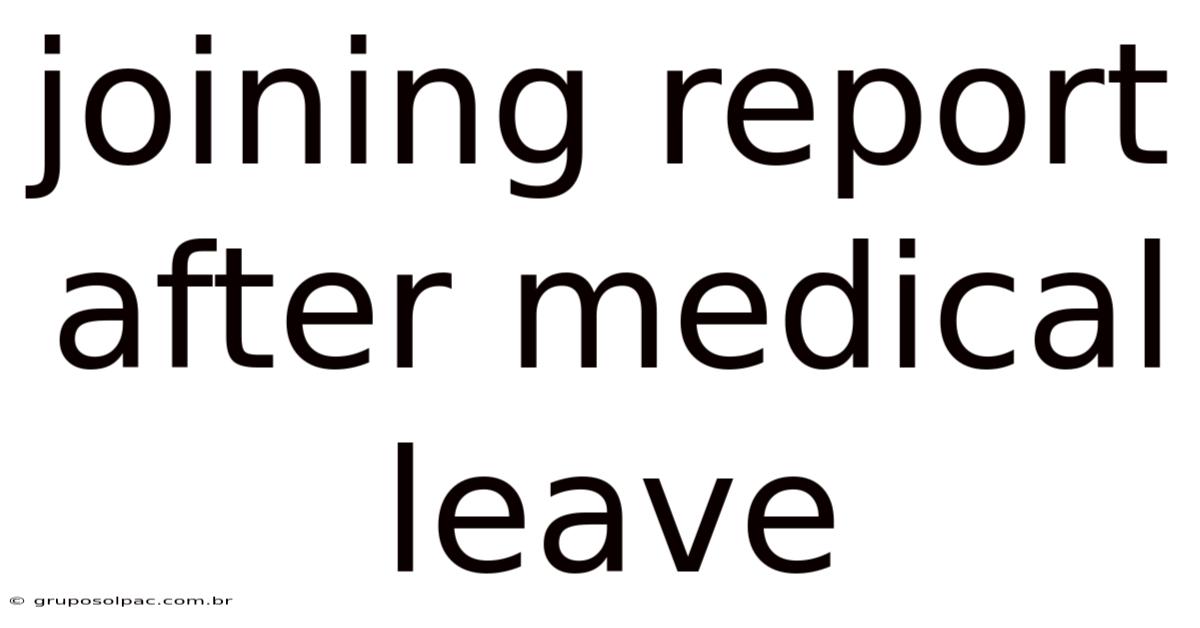 Joining Report After Medical Leave