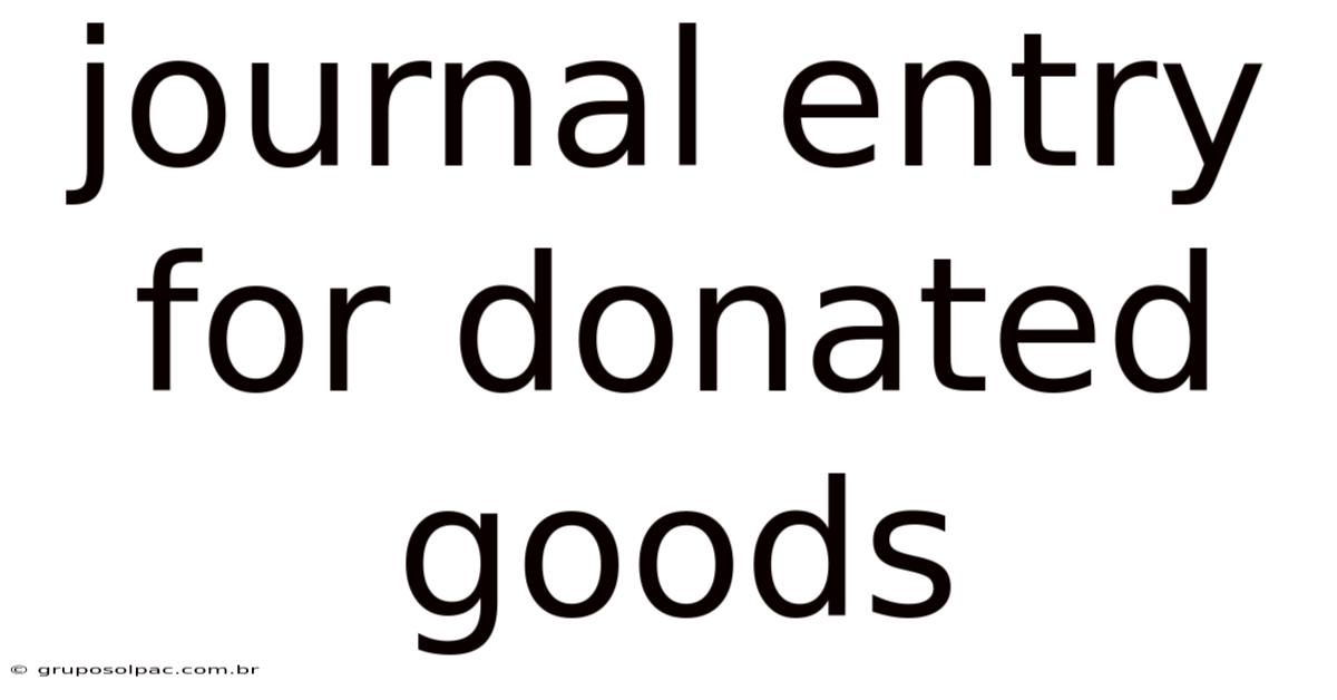 Journal Entry For Donated Goods
