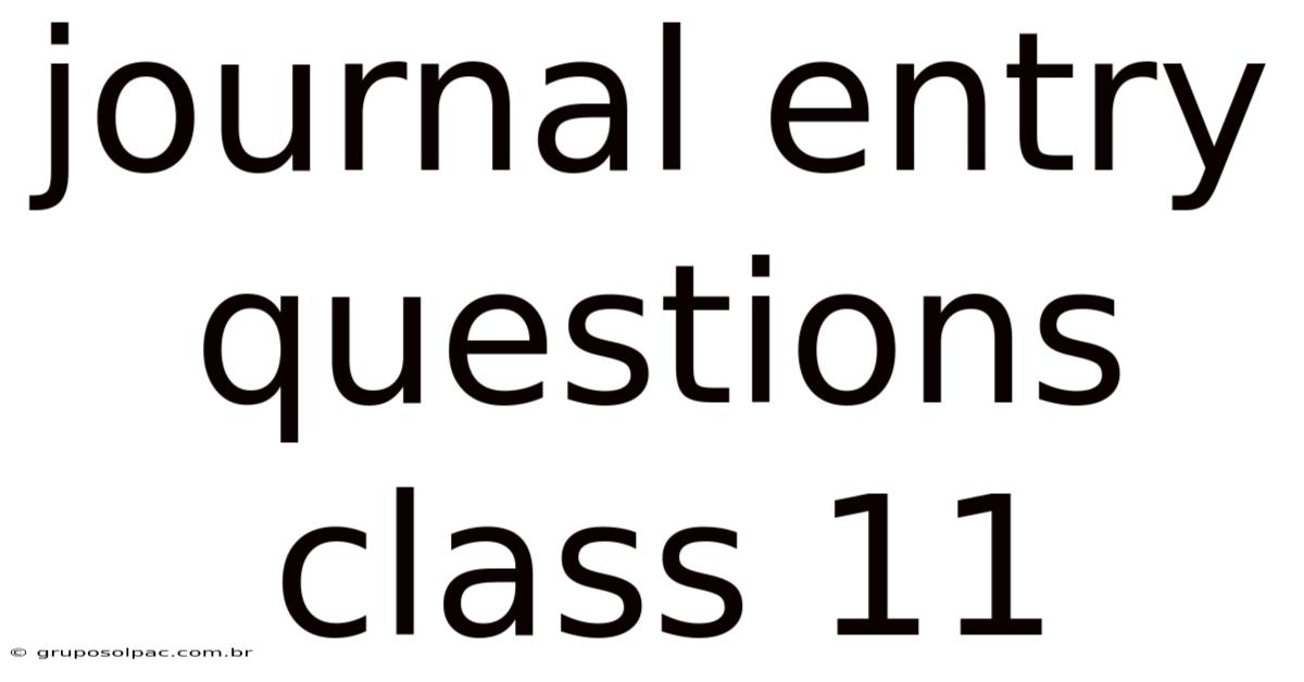 Journal Entry Questions Class 11