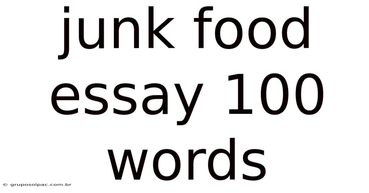 Junk Food Essay 100 Words