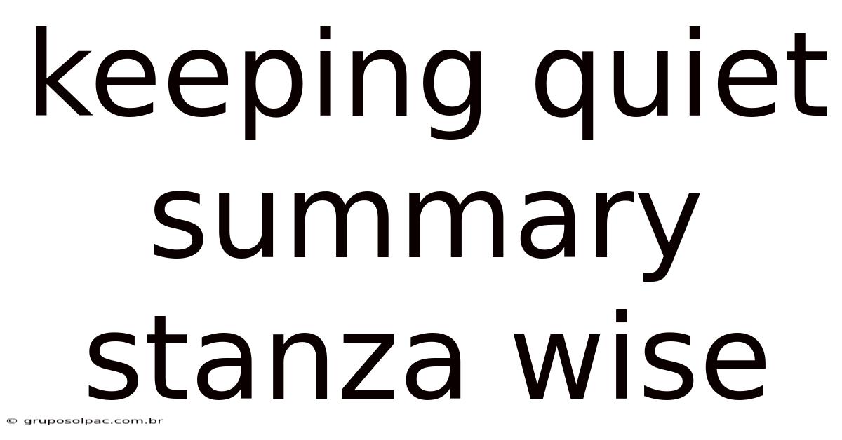 Keeping Quiet Summary Stanza Wise