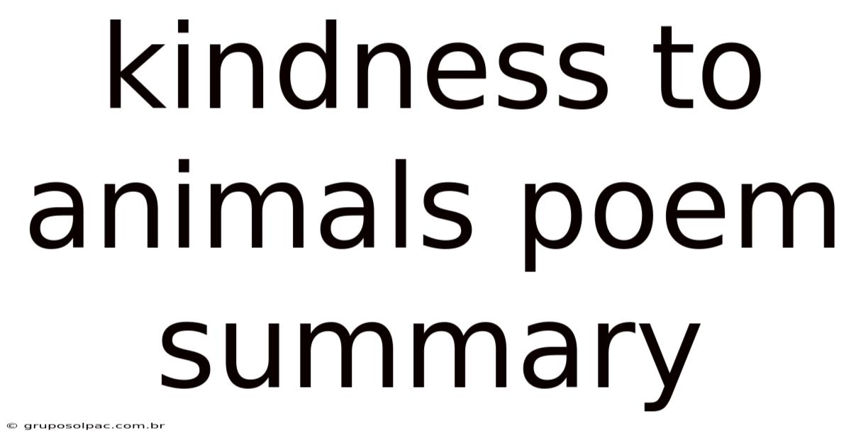 Kindness To Animals Poem Summary