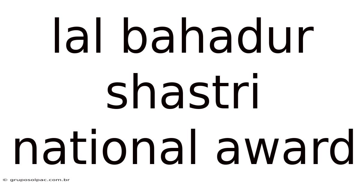 Lal Bahadur Shastri National Award