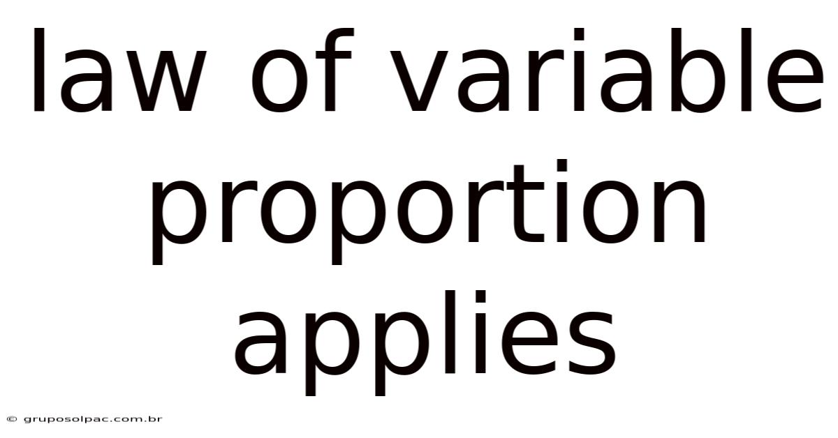 Law Of Variable Proportion Applies