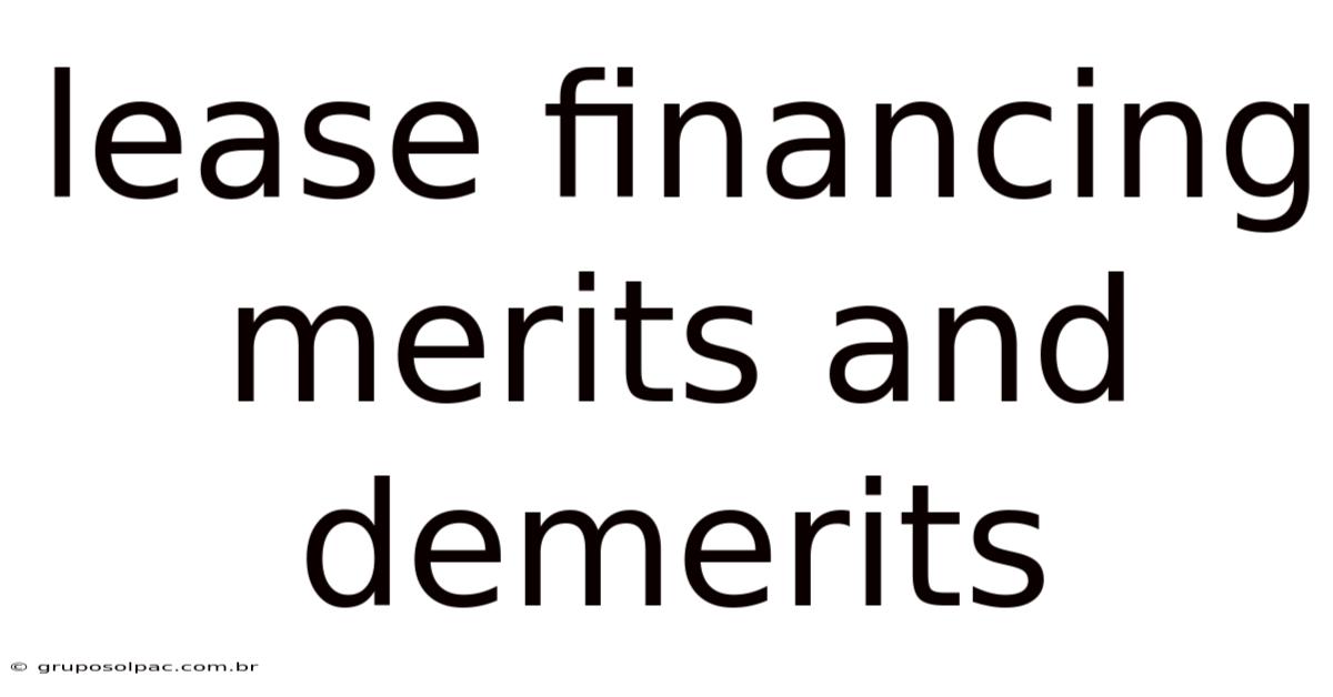 Lease Financing Merits And Demerits