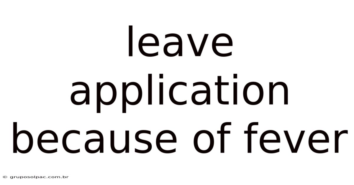 Leave Application Because Of Fever