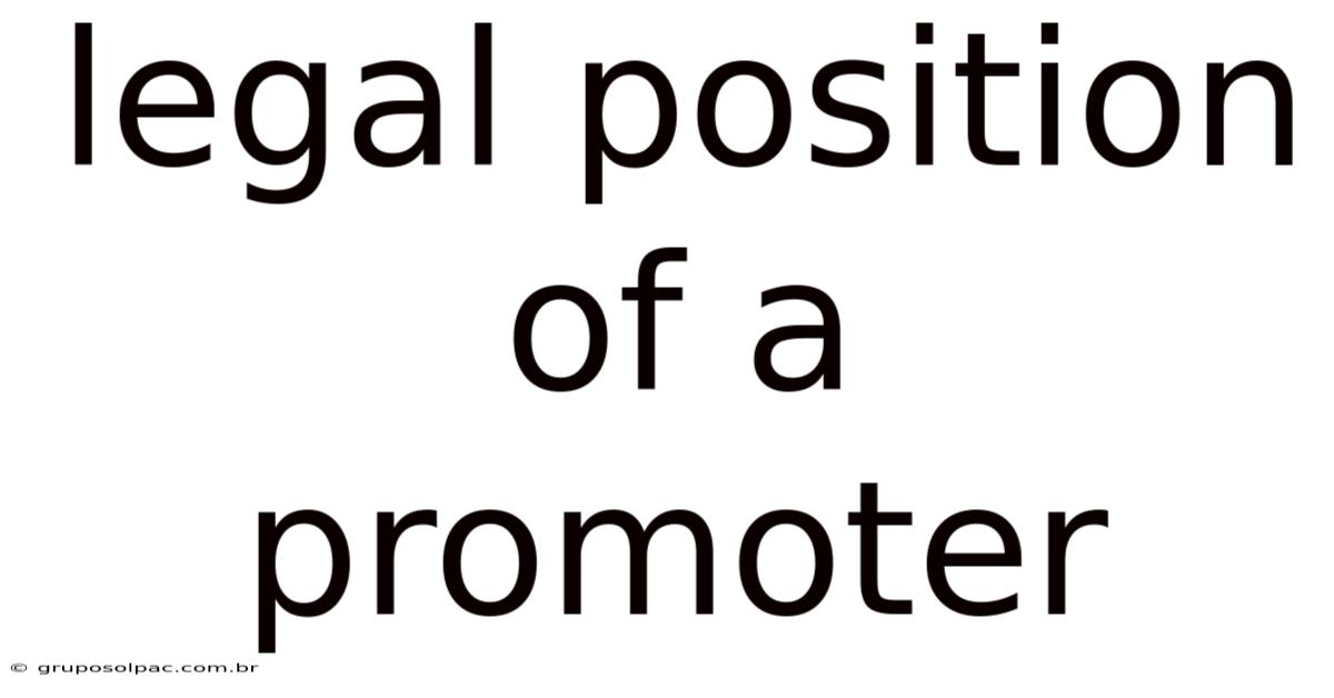 Legal Position Of A Promoter