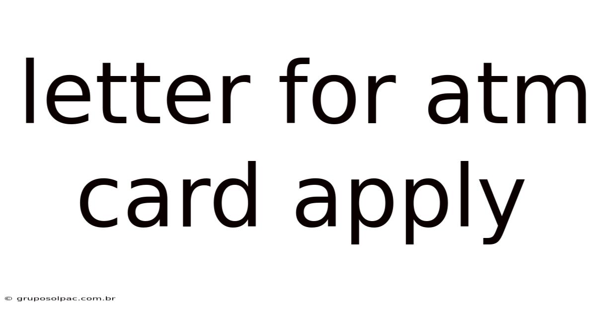 Letter For Atm Card Apply