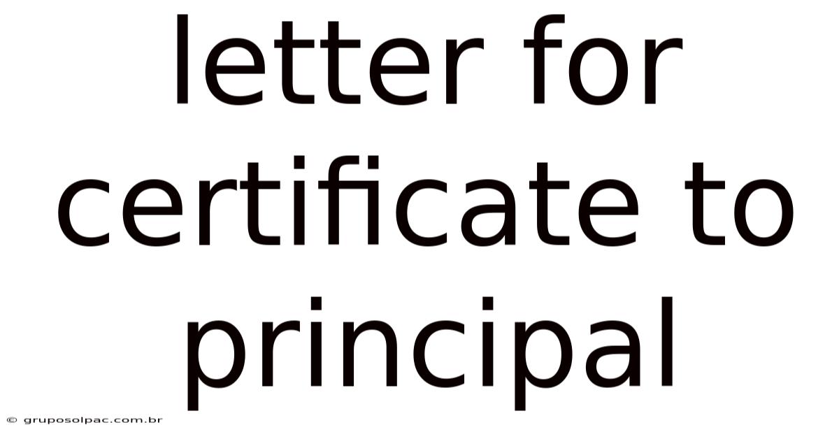 Letter For Certificate To Principal