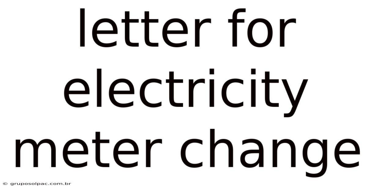 Letter For Electricity Meter Change