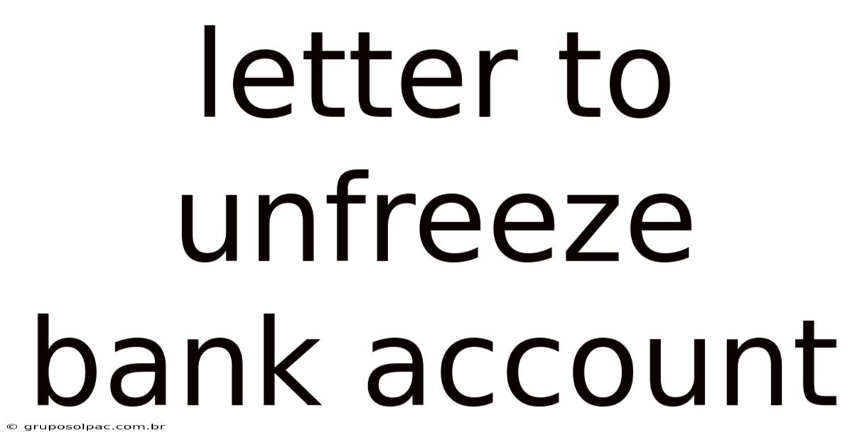 Letter To Unfreeze Bank Account