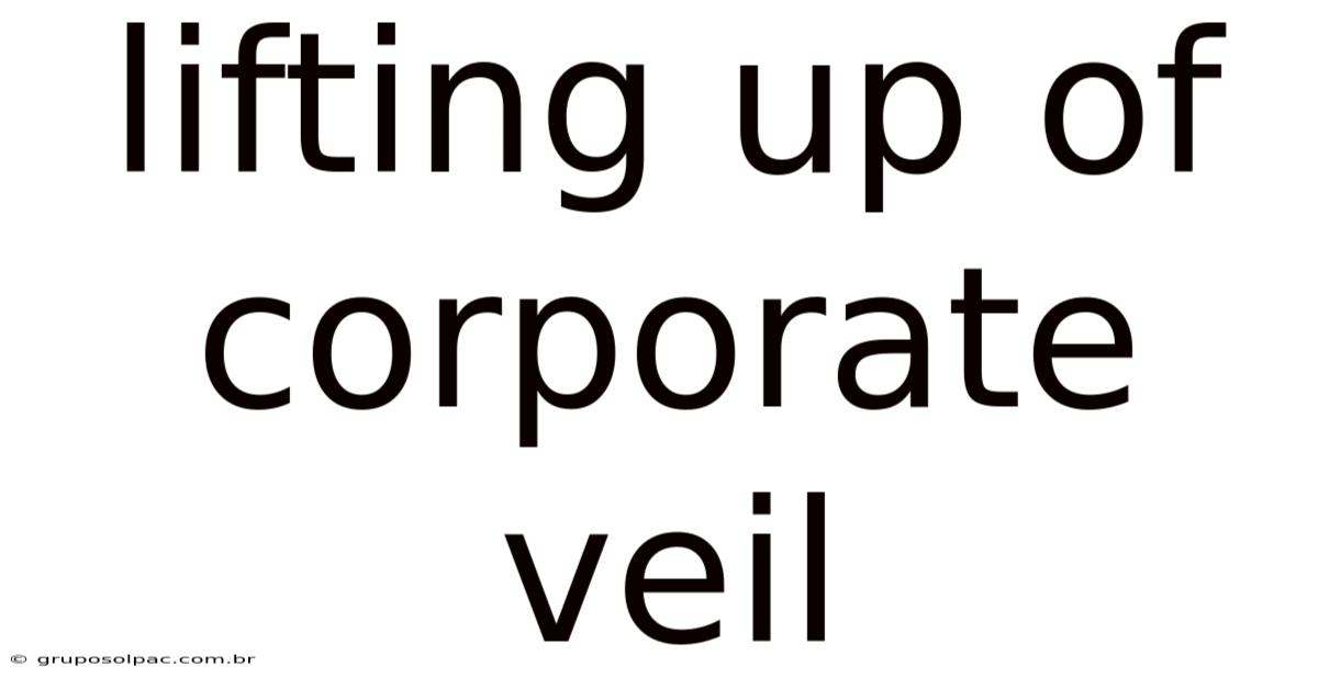 Lifting Up Of Corporate Veil