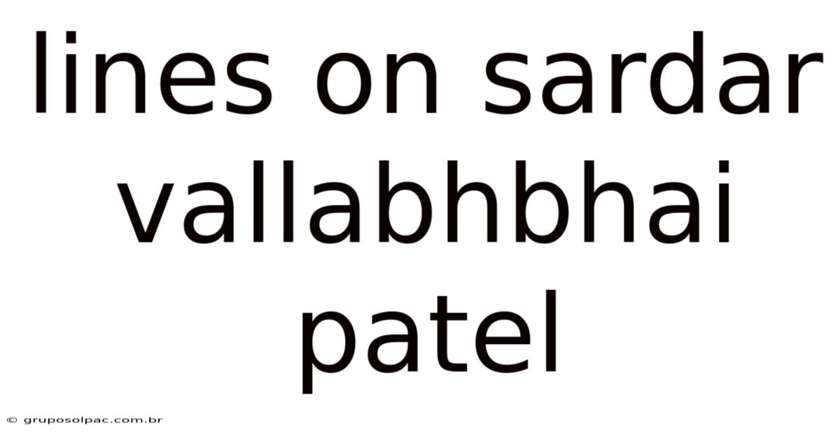 Lines On Sardar Vallabhbhai Patel