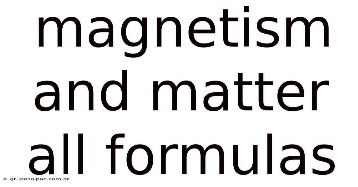 Magnetism And Matter All Formulas