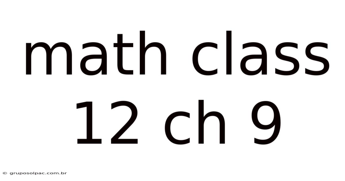 Math Class 12 Ch 9