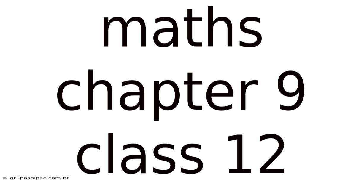Maths Chapter 9 Class 12