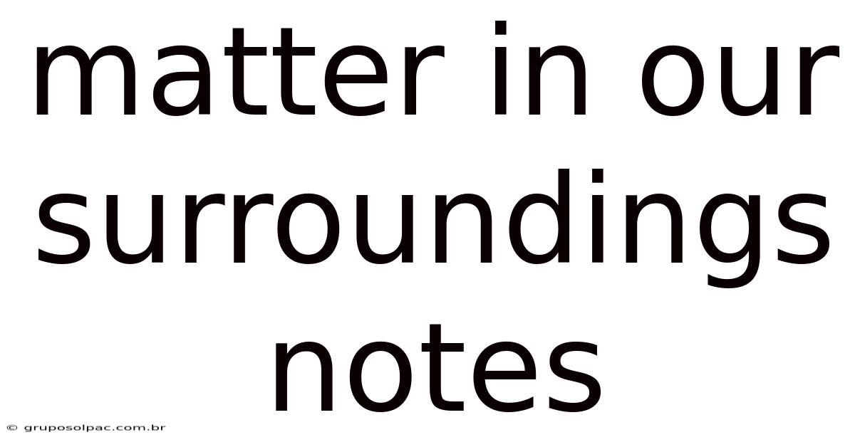Matter In Our Surroundings Notes