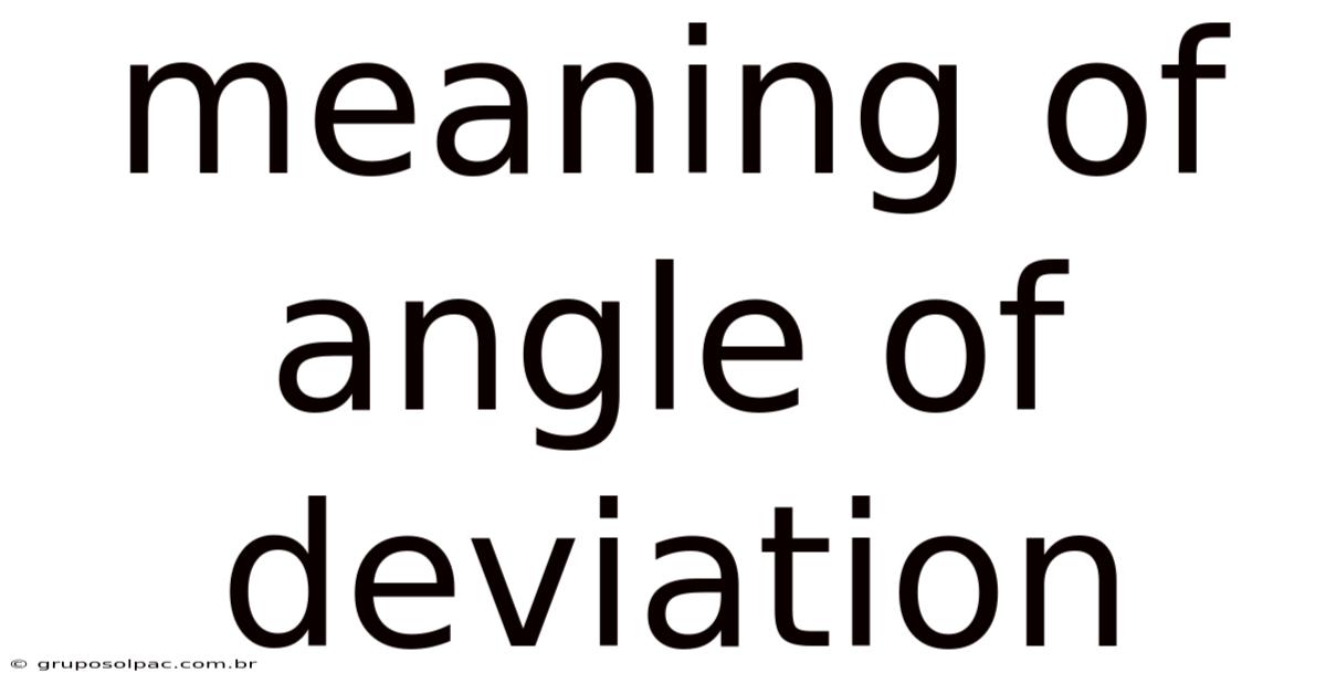 Meaning Of Angle Of Deviation