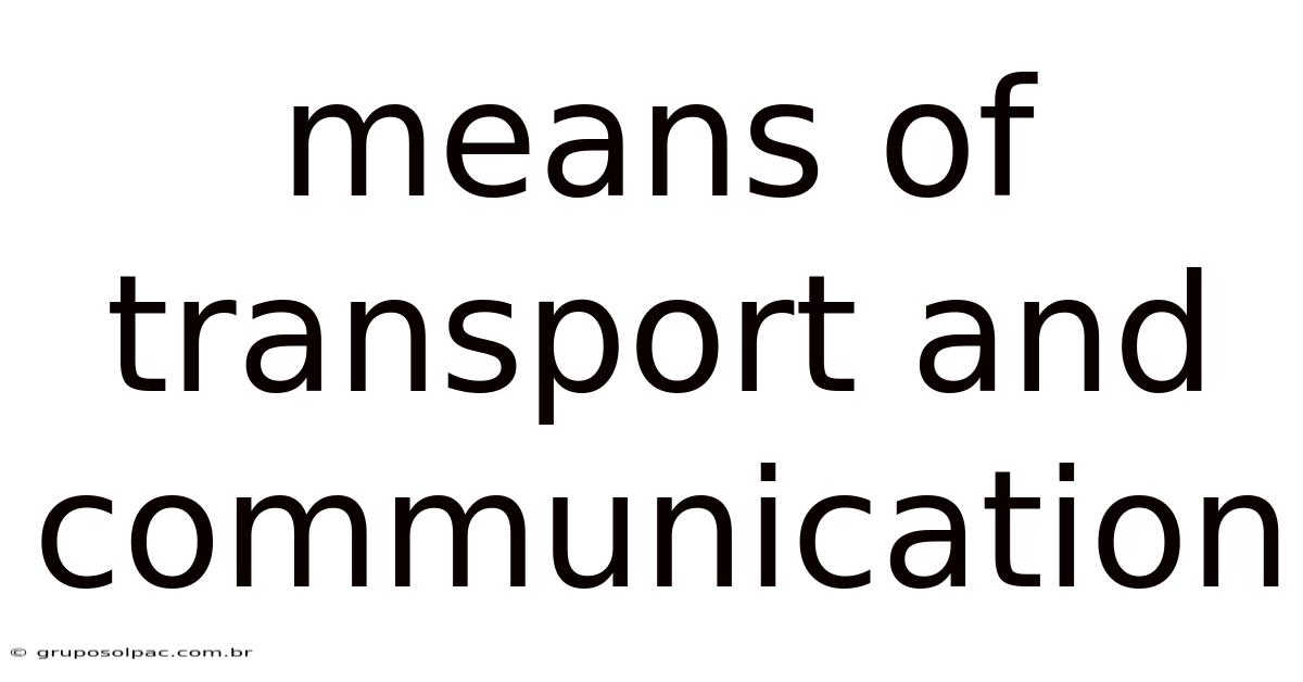 Means Of Transport And Communication