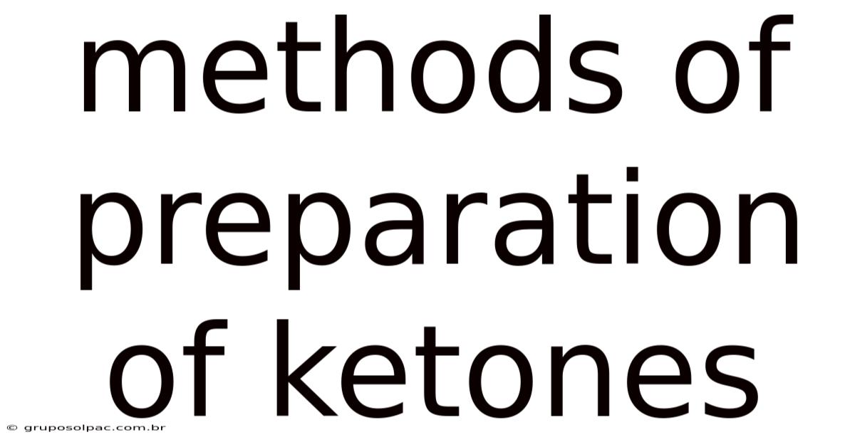 Methods Of Preparation Of Ketones