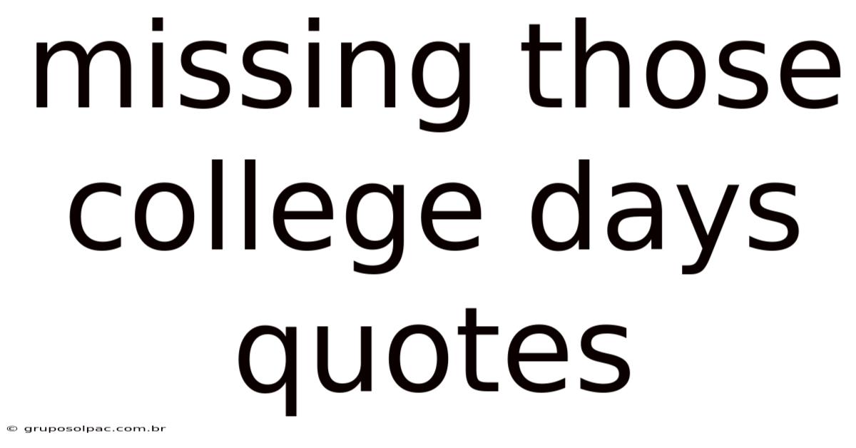 Missing Those College Days Quotes