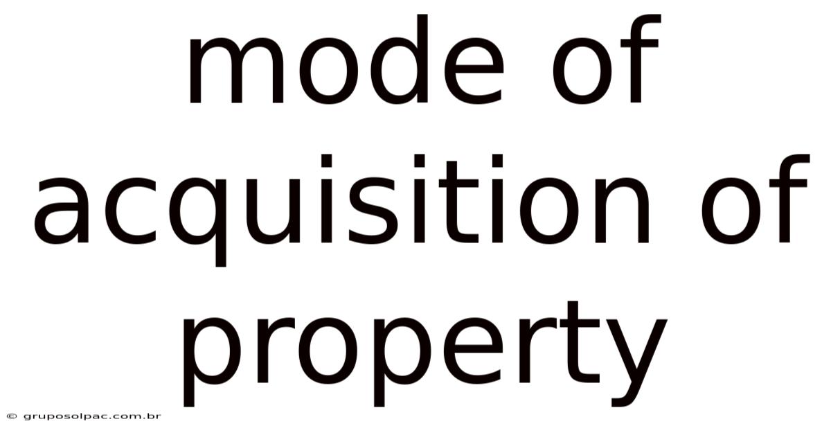 Mode Of Acquisition Of Property