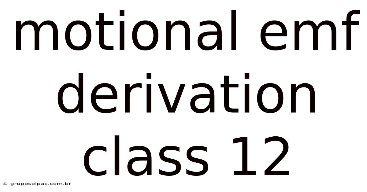 Motional Emf Derivation Class 12