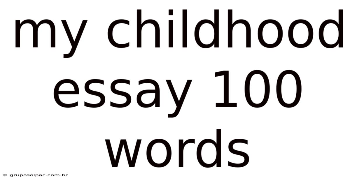 My Childhood Essay 100 Words
