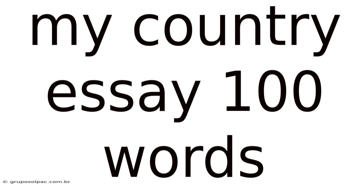 My Country Essay 100 Words