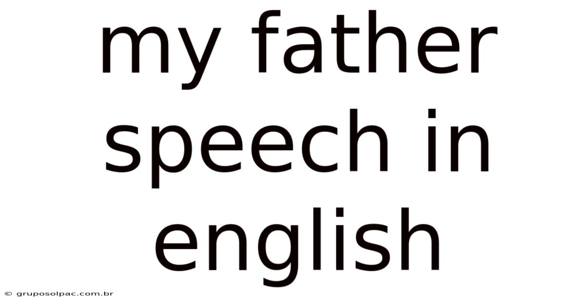 My Father Speech In English