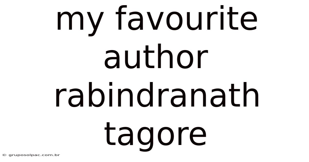My Favourite Author Rabindranath Tagore