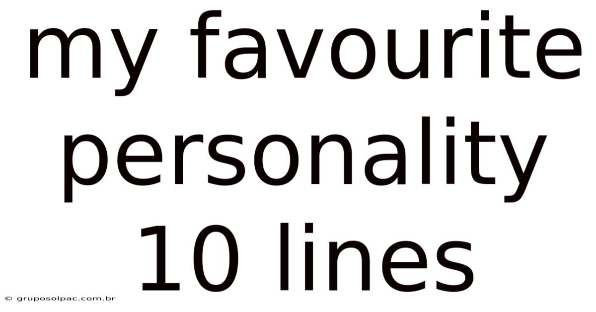 My Favourite Personality 10 Lines