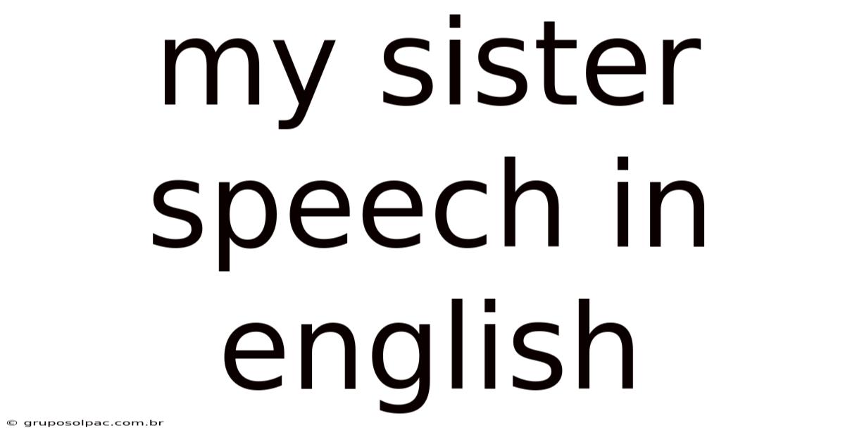 My Sister Speech In English