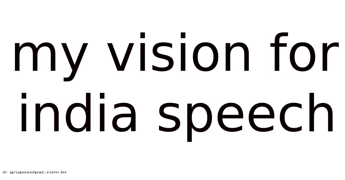 My Vision For India Speech