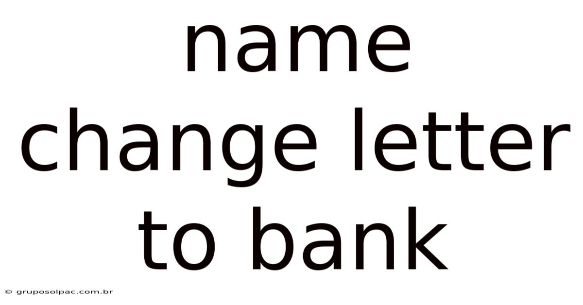 Name Change Letter To Bank