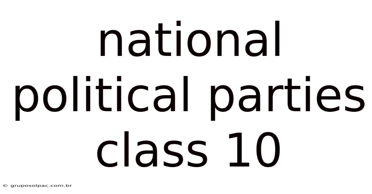 National Political Parties Class 10