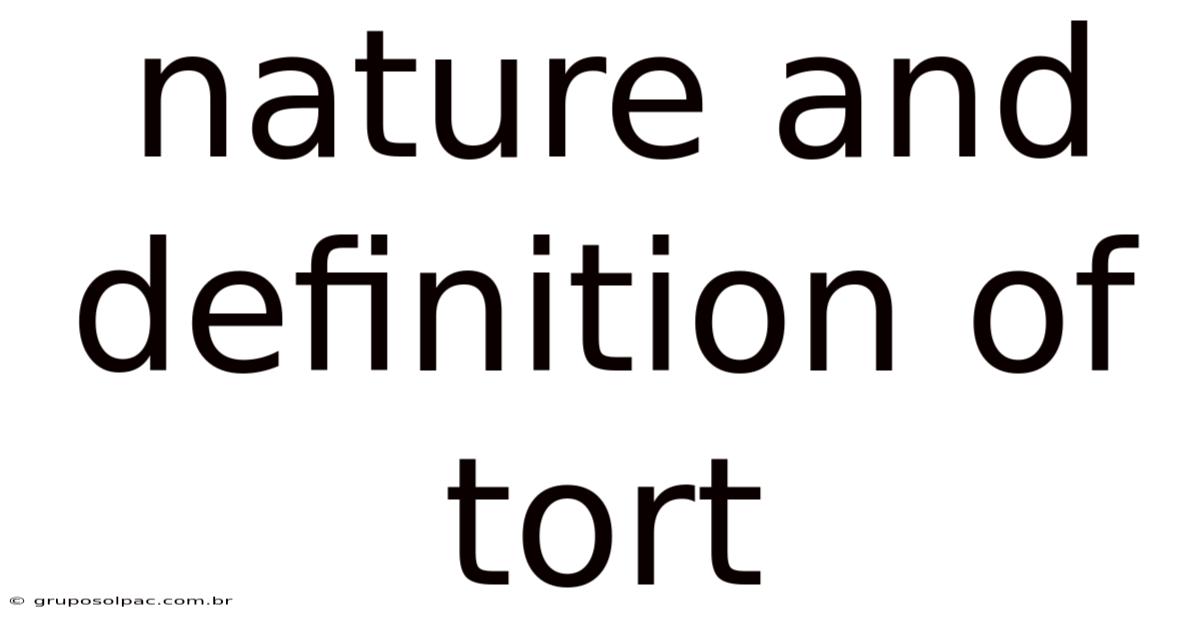 Nature And Definition Of Tort