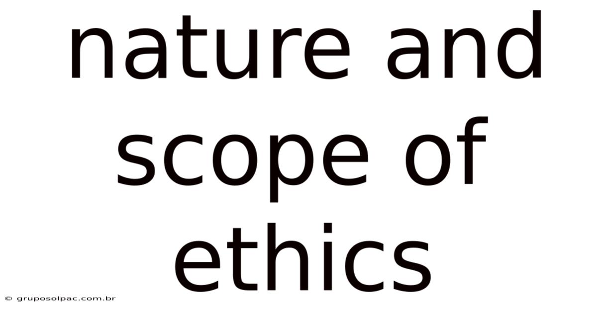 Nature And Scope Of Ethics