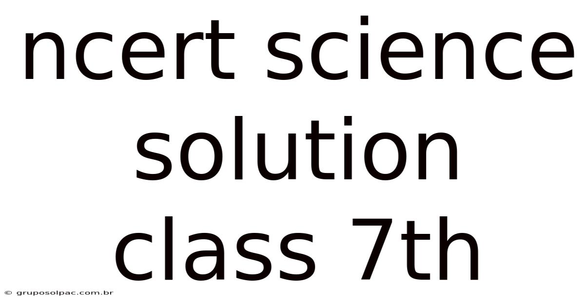 Ncert Science Solution Class 7th