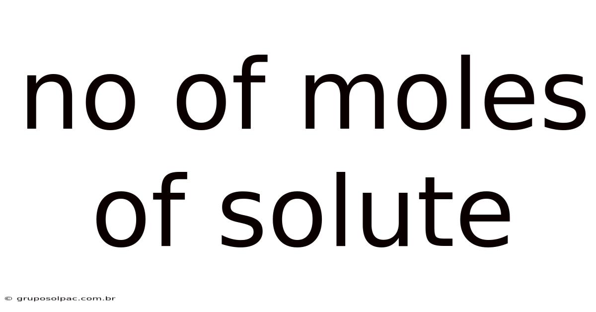 No Of Moles Of Solute
