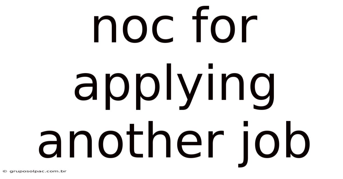 Noc For Applying Another Job