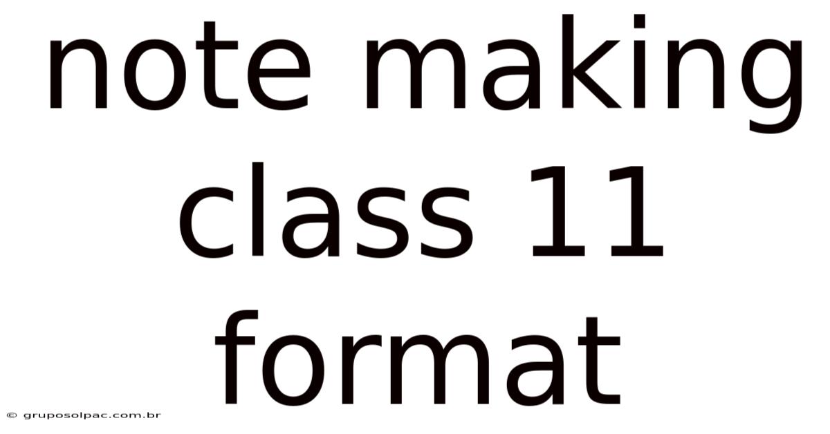 Note Making Class 11 Format