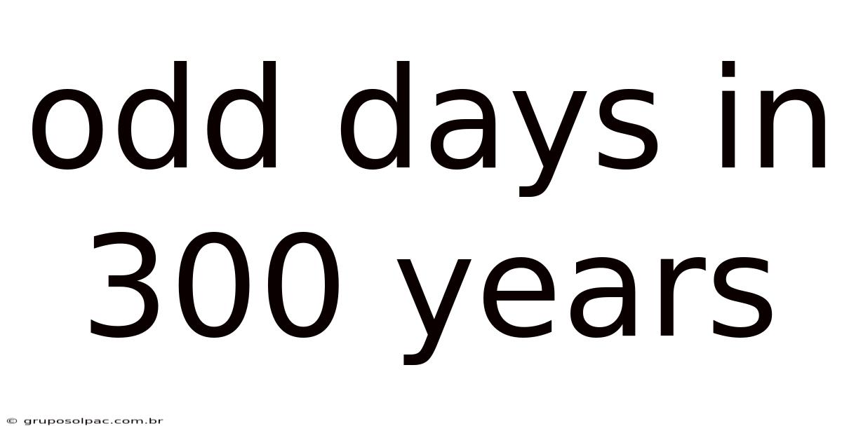 Odd Days In 300 Years