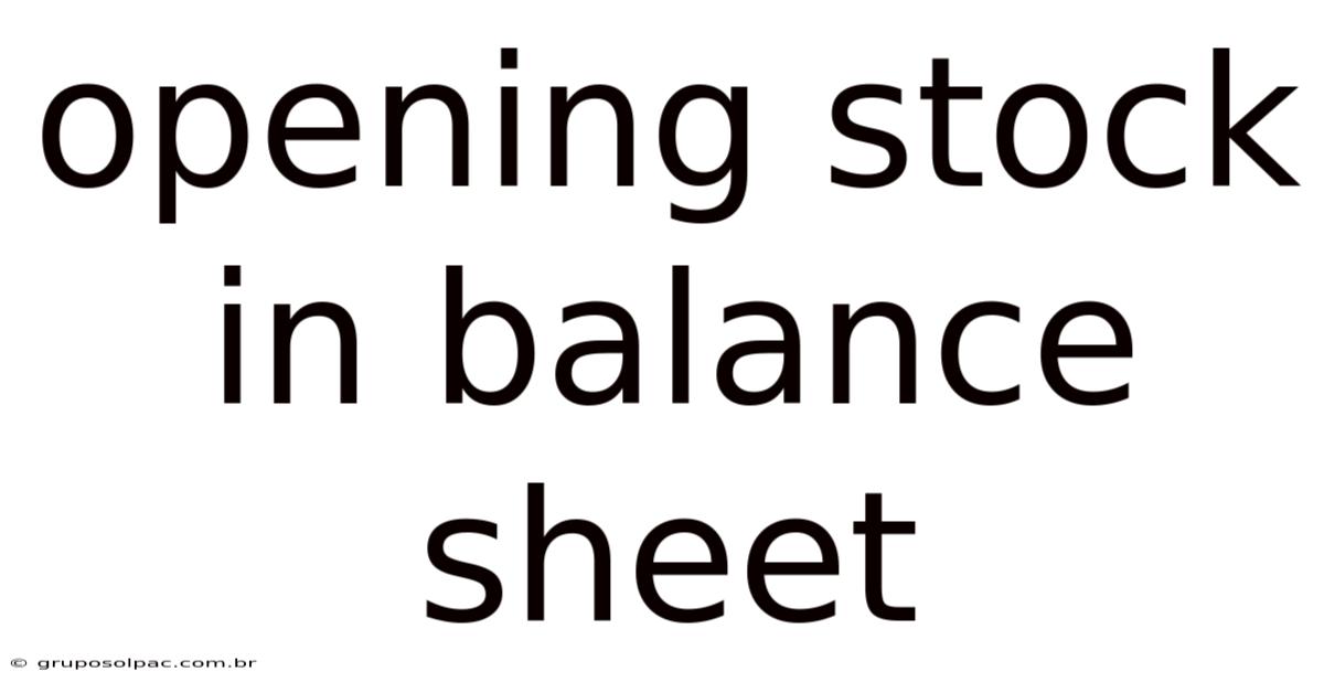 Opening Stock In Balance Sheet