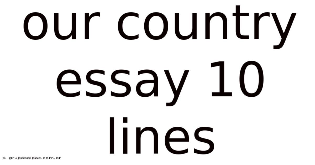 Our Country Essay 10 Lines