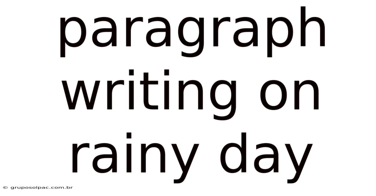 Paragraph Writing On Rainy Day